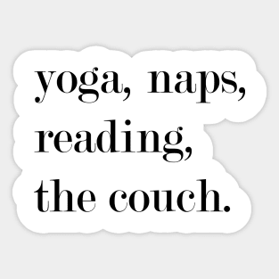 Yoga, Naps, Reading, The Couch. Sticker